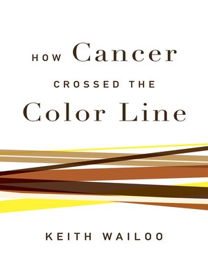 cover image of How Cancer Crossed the Color Line